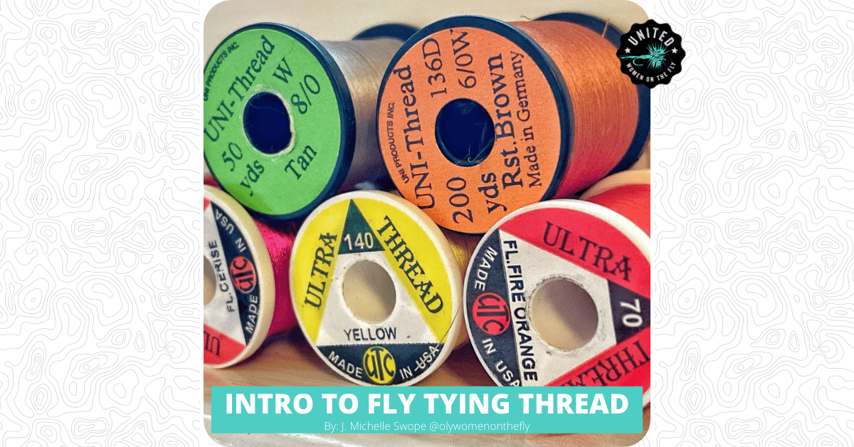 7 threads that every fly tyer should own – and why ….
