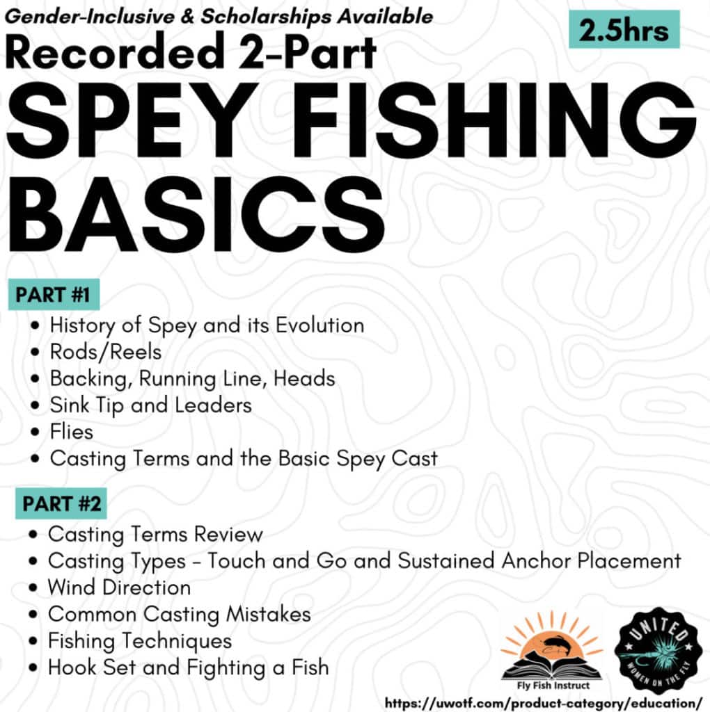 Spey Fising Basics Online Course with Fly Fish Instruct and United Women on the Fly