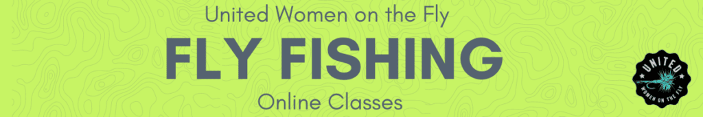 UWOTF Fly Fishing Online Classes