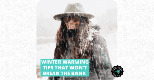 Winter Warming Tips that Won't Break the Bank - Featured Image 1200 x 628