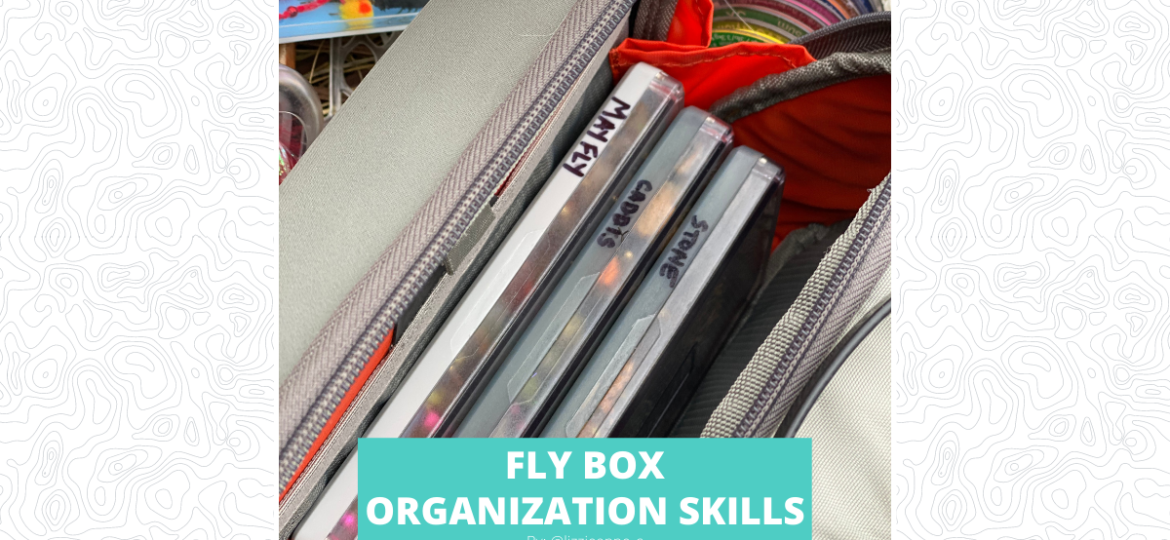 Fly Box Organization TIps - Featured Image 1200 x 628