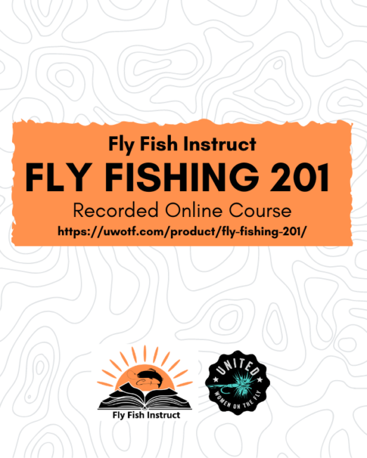 Fly Fishing 201 Online Recorded Fly Fishing Course with Fly Fish Instruct