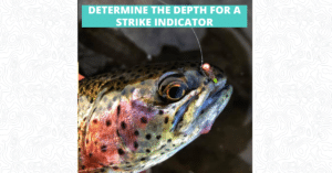 How to Determine the Depth for a Strike Indicator When Nymph Fishing - Featured Image 1200 x 628