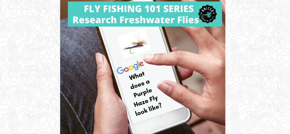 Fly Fishing 101 - Research Freshwater Flies - Featured Image