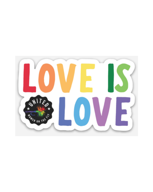 Love is Love - United Women on the Fly Rainbow Sticker