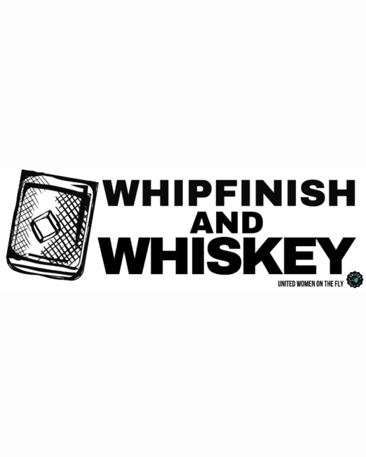 Whipfinish and Whiskey - Fly Tying - United Women on the Fly Sticker