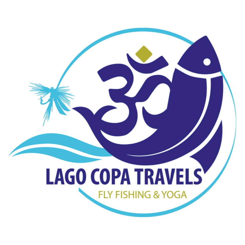 Lago Copa Travels - Fly Fishing and Yoga
