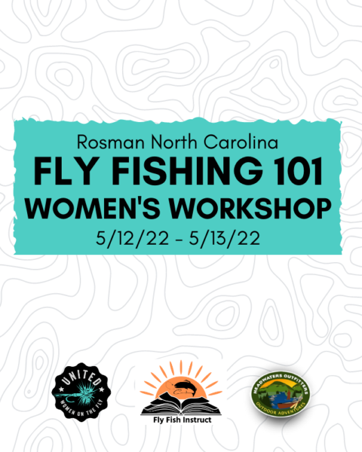North Carolina 2022 - Women's Fly Fishing 101 Workshop