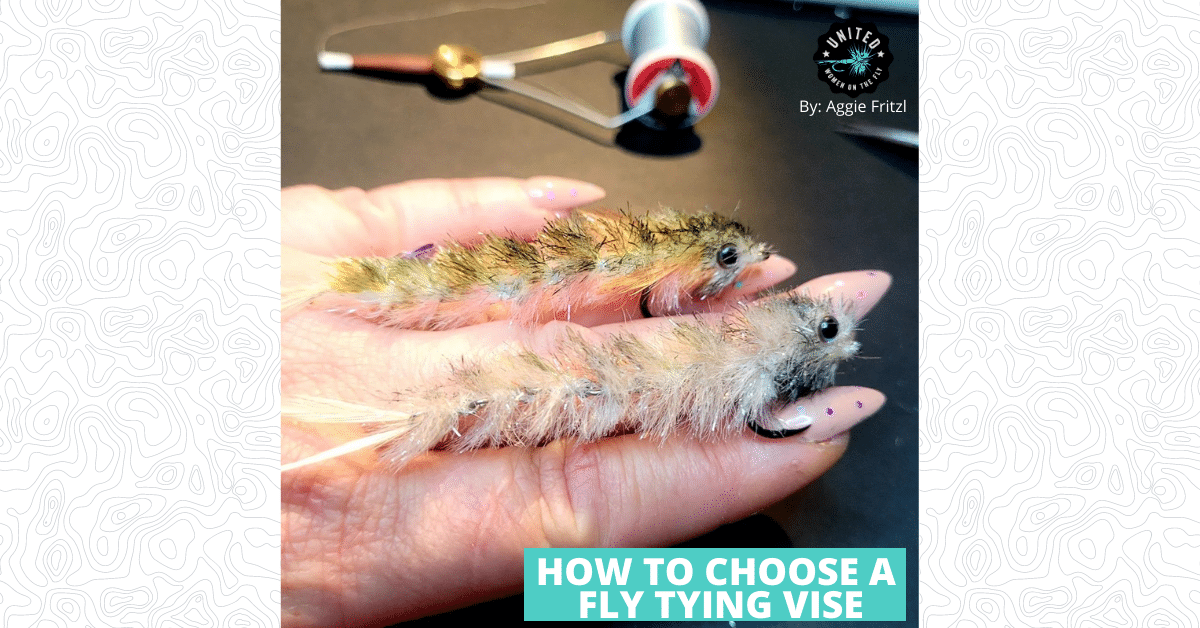 How to Choose a Fly Tying Vise - United Women on the Fly
