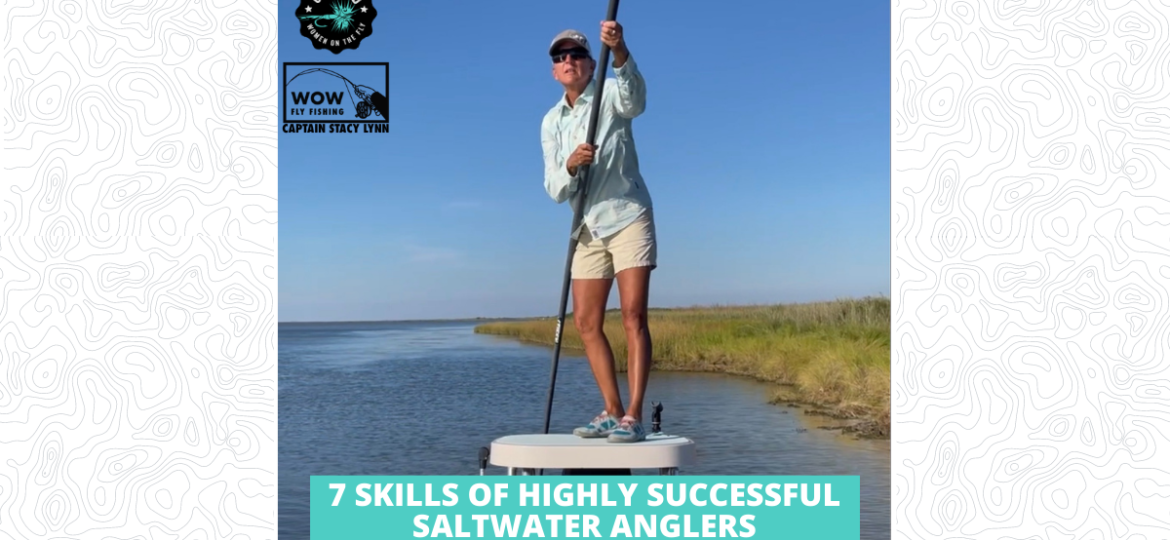 7 Skills of Highly Successful Saltwater Fly Fishers