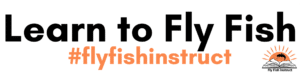 Learn to Fly Fish with Fly Fish Instruct Large Graphic