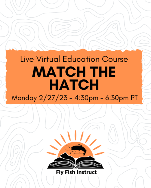 Match the Hatch - Live Online Course 2-27-23